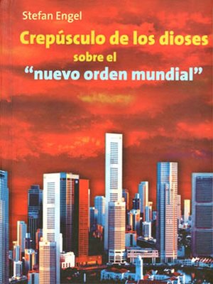 cover image of Crepúsculo de los dioses sobre el nuevo orden mundial